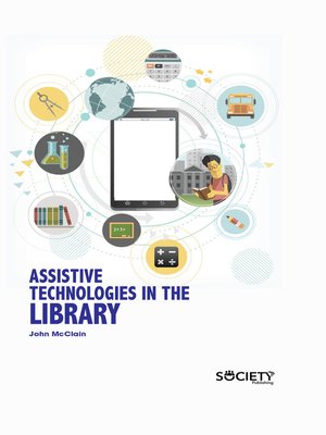cover image of Assistive Technologies in the Library